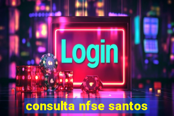 consulta nfse santos